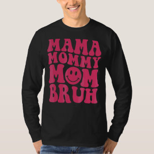 T-shirt Maman Maman Maman Bruh Maman Sourire Visage