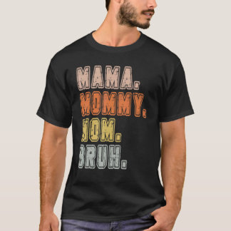 T-shirt Maman Maman Maman Bruh Mère Maman Maman 15