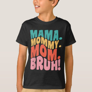 T-shirt Maman Maman Maman Bruh Mères Super Jour 1