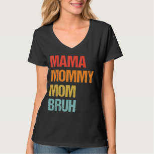 T-shirt Maman maman maman Bruh Retro Fête des mères