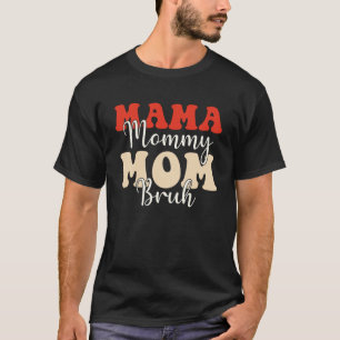T-shirt Maman Maman Maman Bruh Super Thème Mère Maman Mama