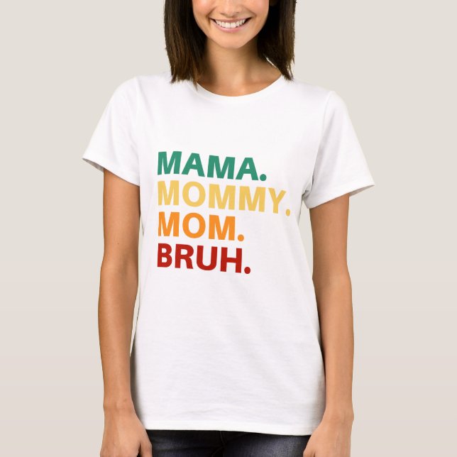 T-shirt maman maman maman maman bruh (Devant)