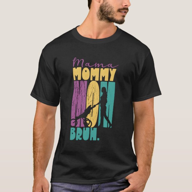 T-shirt Maman Maman Maman Maman Bruh Fête des mères Mère M (Devant)