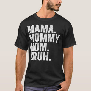 T-shirt Maman Maman Maman Maman Bruh Fête des mères Vintag