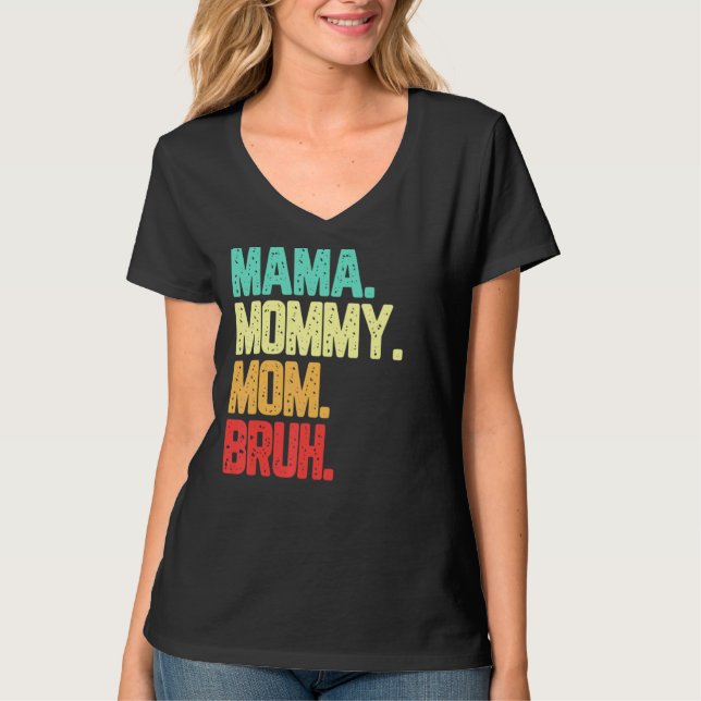 T-shirt Maman Maman Maman Maman Bruh Garçon Maman Vie Vint (Devant)