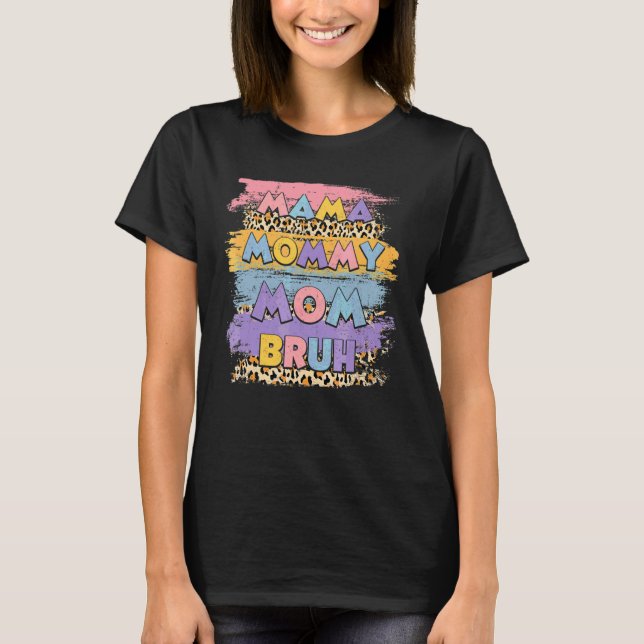 T-shirt Maman Maman Maman Maman Bruh Leopard Boho Joyeuse  (Devant)