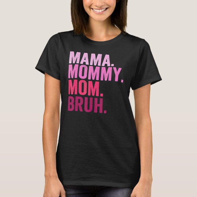 T-shirt Maman Maman Maman Maman Bruh Maman Et Moi Garçon M (Devant)