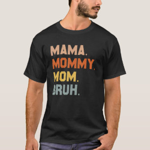 T-shirt Maman Maman Maman Maman Bruh Maman Et Moi Garçon M