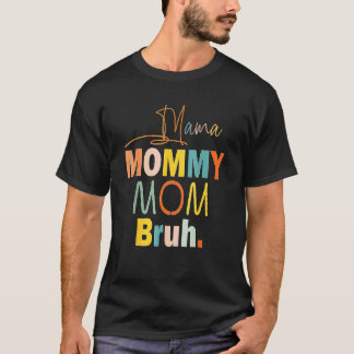 T-shirt Maman Maman Maman Maman Bruh Maman Et Moi Garçon M