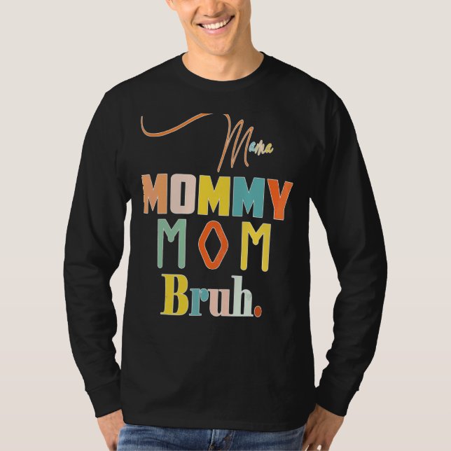 T-shirt Maman Maman Maman Maman Bruh Maman Et Moi Garçon M (Devant)
