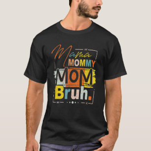 T-shirt Maman Maman Maman Maman Bruh Maman Et Moi Maman Po