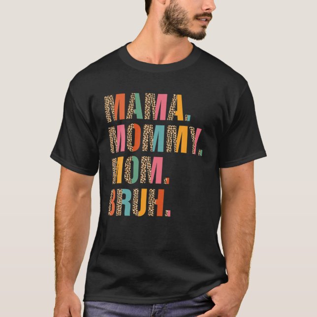 T-shirt Maman Maman Maman Maman Bruh Maman Maman Et Moi Dr (Devant)