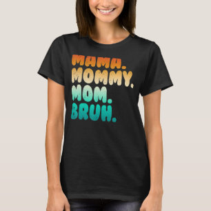 T-shirt Maman Maman Maman Maman Bruh Maman Maman Maman Mam