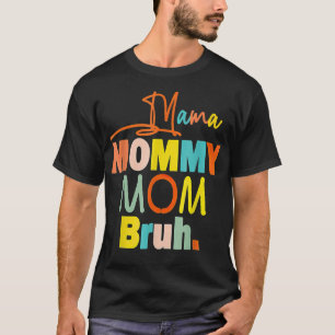T-shirt Maman Maman Maman Maman Bruh Retro Maman Et Moi Dr