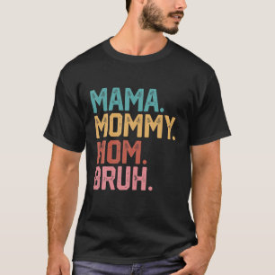 T-shirt Maman Maman Maman Maman Maman Bruh Drôle Maman Vie