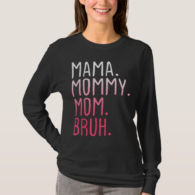 T-shirt Maman Maman Maman Maman Maman Bruh Maman Et Moi Ma (Devant)