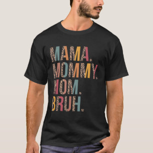 T-shirt Maman Maman Maman Maman Maman Bruh Maman Et Moi Mè