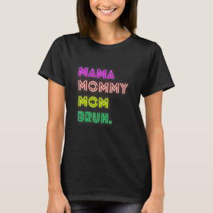 T-shirt Maman Maman Maman Maman Maman Bruh Maman Maman Mam