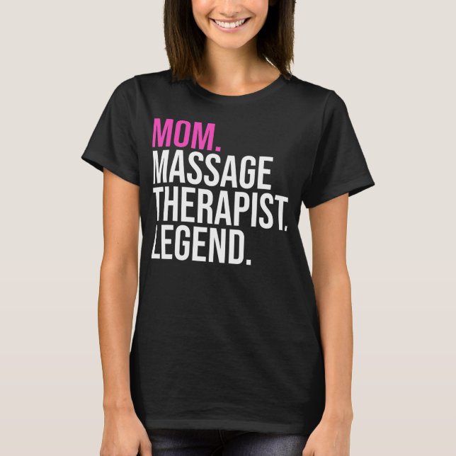 T-shirt Maman Massage Thérapiste Légende Massage amusant (Devant)