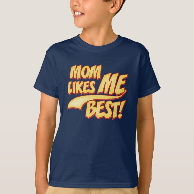 T-shirt Maman me plaît le mieux (Devant)