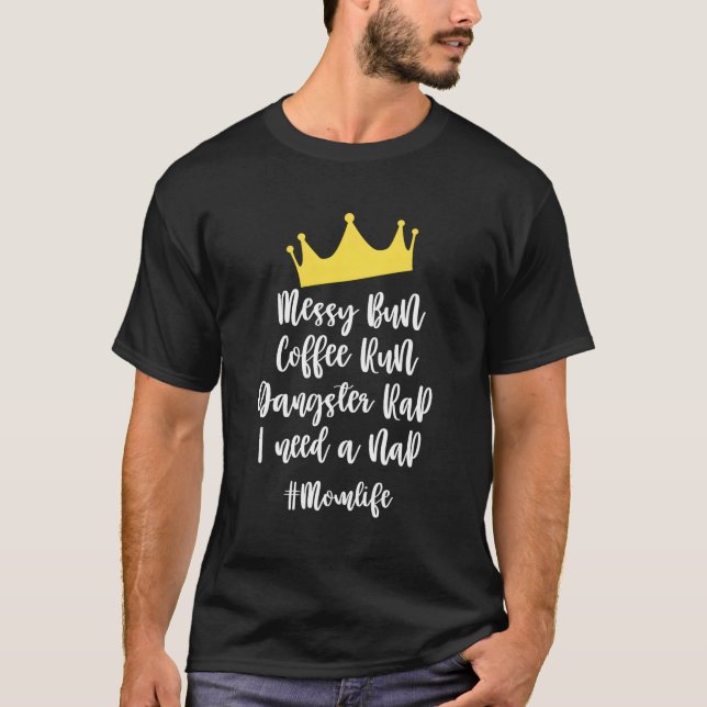 T-shirt Maman Messy Bun Coffee Run Maman Life (Devant)