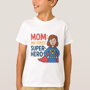 T-shirt Maman : Mon premier super-héros - Fun Mother's Day