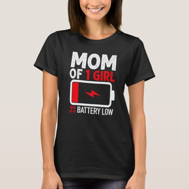 T-shirt Maman of 1 Girl Low Battery de fille Mothers D (Devant)