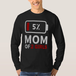 T-shirt Maman of 2 Girls batterie faible batterie fatigué 