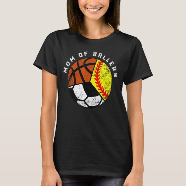 T-shirt Maman Of Ballers Softball Soccer Basketball Maman (Devant)