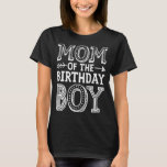 T-shirt Maman of the Birthday Boy Funny Mother Mama Family<br><div class="desc">Maman de l'anniversaire garçon drôle Mère Mère Mama famille jumelage</div>