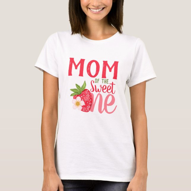 T-shirt Maman Of The Sweet One Strawberry 1er anniversaire (Devant)