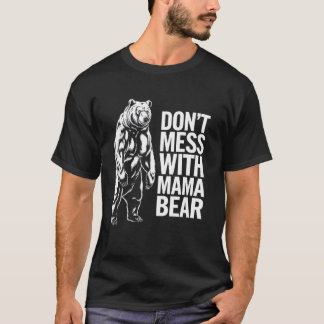 T-shirt Maman Ours Ne Pas Déconner Avec Maman Ours Maman M