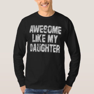 T-shirt Maman & Papa De La Fille Awesome Comme Mes Filles