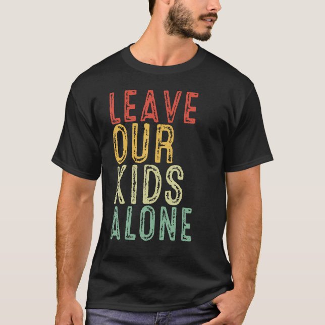 T-shirt maman papa Woke libéral Laisser nos enfants seuls  (Devant)