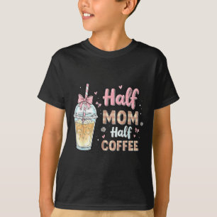 T-shirt Maman pour moitié café pour moitié Mignon café gla