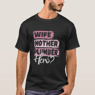 T-shirt Maman professionnelle héroïne mère Plombier 1