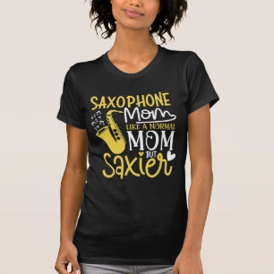 T-shirt Maman saxophone Comme une maman normale mais Saxie
