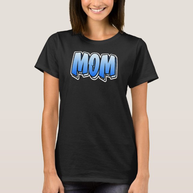 T-shirt Maman Style Graffiti Qui Dit Maman 5 (Devant)