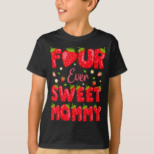 T-shirt Maman sucrée pour toujours fraise baie 4ème annive