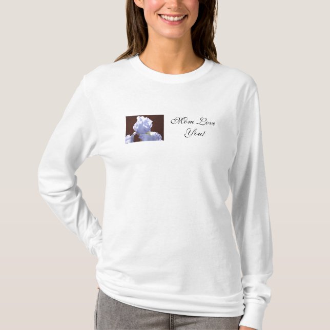 T-shirt Maman t'aime ! Tee-shirts Blue Iris Flower pour fe (Devant)