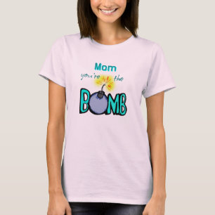 T-shirt Maman, tu es la BOMBE !