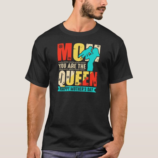 T-shirt Maman Tu Es La Reine (Devant)