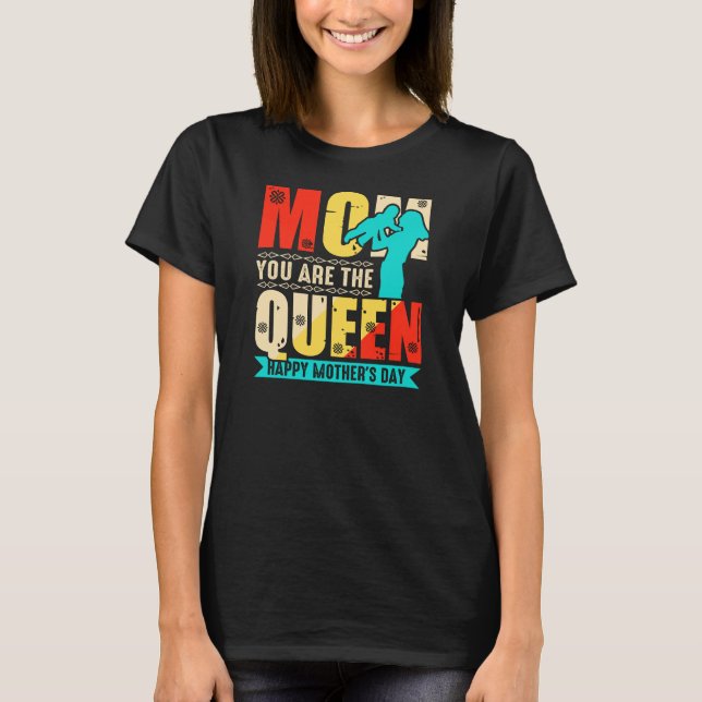 T-shirt Maman Tu Es La Reine (Devant)