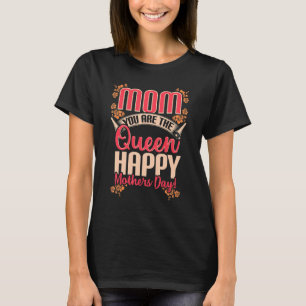 T-shirt Maman, tu es la reine Joyeuse fête des mères pour