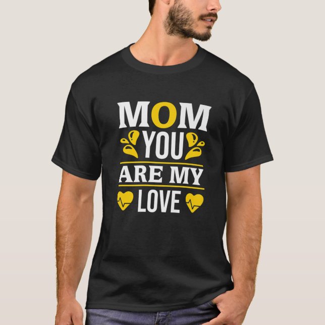 T-shirt Maman, tu es mon amour (Devant)