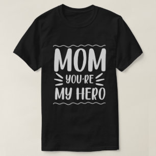 T-shirt Maman tu es mon héros