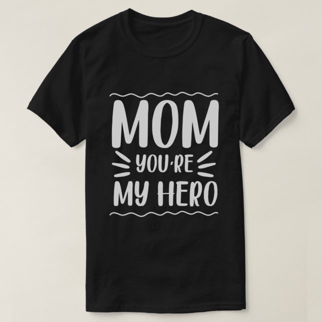 T-shirt Maman tu es mon héros  (Design devant)