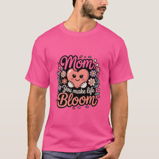 T-shirt Maman Tu Fais Fleurir La Vie Cœur Mignon Floral Fê