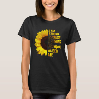 T-shirt Maman Une Femme Forte M'A Élevé Fête Des Mères Mam
