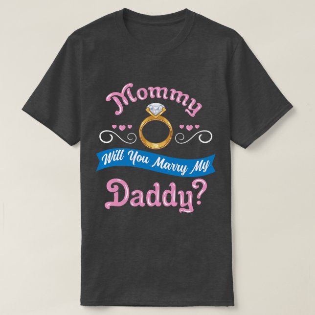 T-shirt Maman veux-tu épouser mon papa mariage Proposition (Design devant)